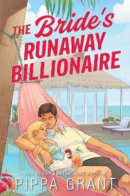 Bride's Runaway Billionaire - Pippa Grant