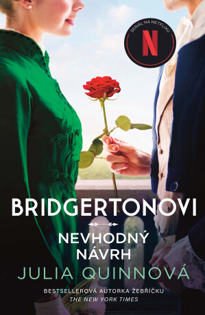 Bridgertonovi: Nevhodný návrh - Julia Quinn