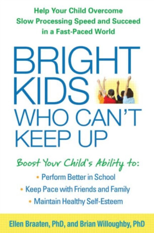 Bright Kids Who Can't Keep Up - Ellen  Braaten,Brian Willoughby