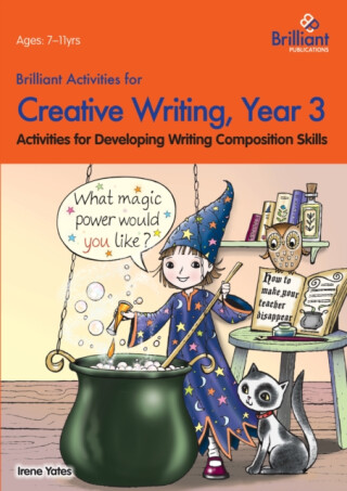 Brilliant Activities for Creative Writing, Year 3 - Irene Yates