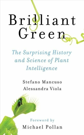 Brilliant Green - Stefano Mancuso,Alessandra  Violová