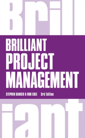 Brilliant Project Management - Stephen Barker,Cole Rob