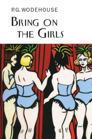 Bring on the Girls - Pelham Grenville Wodehouse