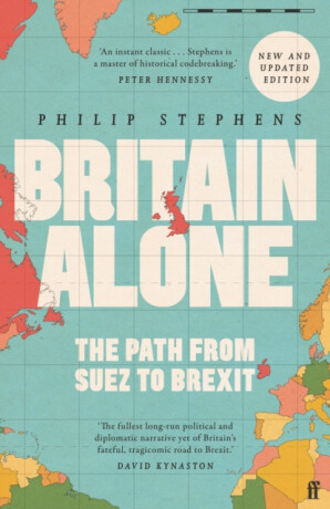 Britain Alone - Philip Stephens
