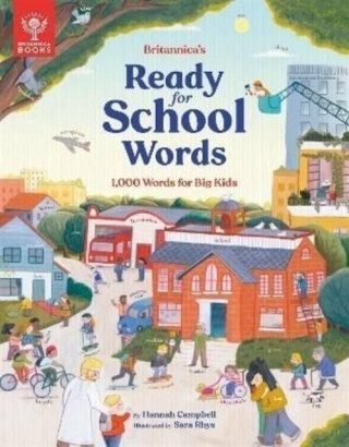 Britannica's Ready-for-School Words - Britannica Group,Hannah Campbell