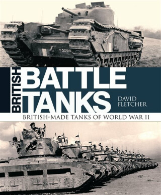 British Battle Tanks - David Fletcher