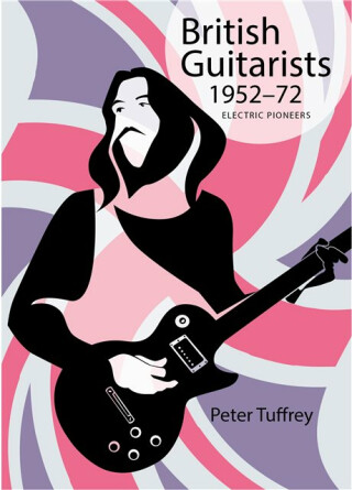 British Guitarists 1952-1972 - Peter Tuffrey
