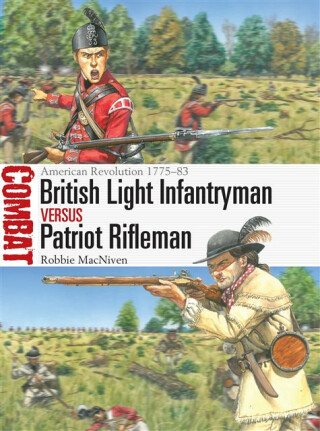 British Light Infantryman vs Patriot Rifleman - Robbie MacNiven