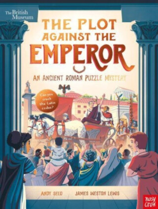 British Museum: The Plot Against the Emperor (An Ancient Roman Puzzle Mystery) - Andy Seed