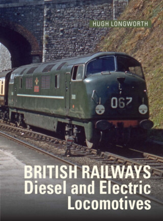 British Railways Diesel and Electric Locomotives - Hugh  Longworth