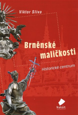 Brněnské maličkosti 1 - Viktor Sliva