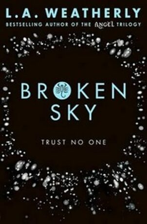 Broken Sky - L.A Weatherly