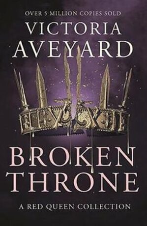 Broken Throne - Victoria Aveyardová