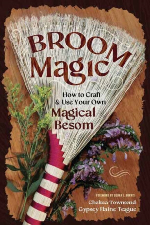 Broom Magic - Chelsea Townsend,Gypsey Elaine Teague