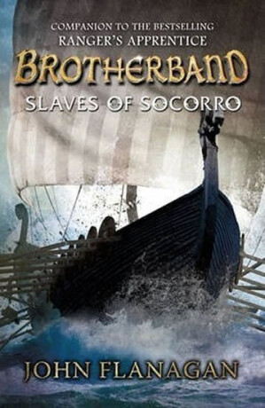 Slaves of Socorro (Brotherband Book 4) - John Flanagan