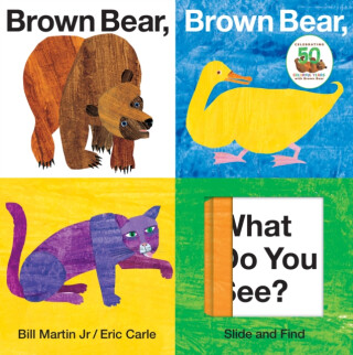 Brown Bear, Brown Bear, What Do You See? Slide and Find - Bill Martin Jr.