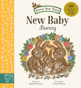 Brown Bear Wood: New Baby Bunny - Piercey Rachel