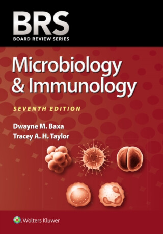 BRS Microbiology & Immunology - Dwayne M, PhD Baxa,Tracey A. H., PhD Taylor