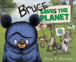 Bruce Saves the Planet - Ryan T. Higgins