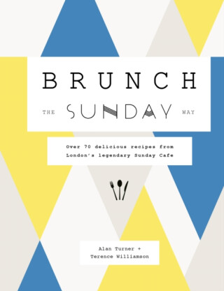 Brunch the Sunday Way - Alan Turner,Terence Williamson