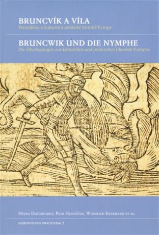 Bruncvík a víla / Bruncwik und die Nymphe - Petr Hlaváček,Winfried Eberhard,Heinz Duchhardt