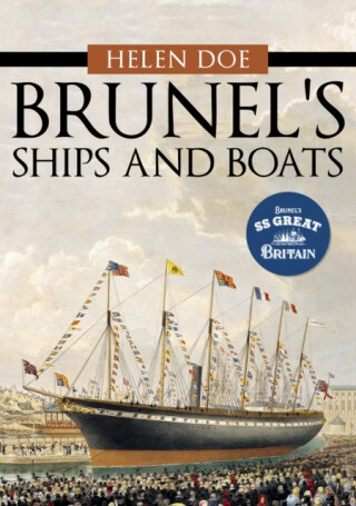 Brunel's Ships and Boats - Helen Doe