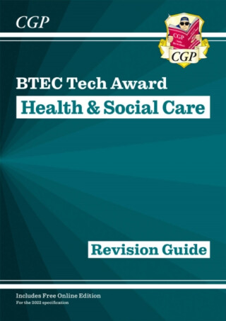 BTEC Tech Award in Health & Social Care: Revision Guide - CGP Books