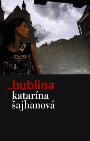 Bublina - Šajbanová Katarína