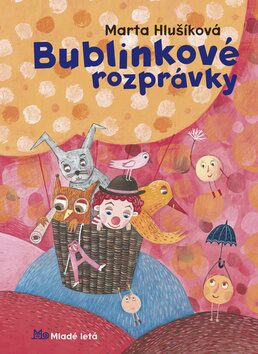 Bublinkové rozprávky - Marta Hlušíková,Katarína Ilkovičová