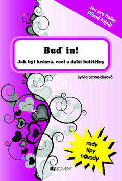 Buď in! - Sylvia Schneiderová