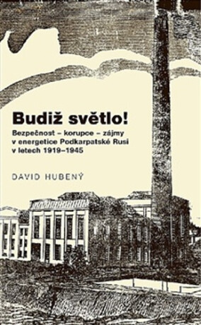 Budiž světlo! - David Hubený
