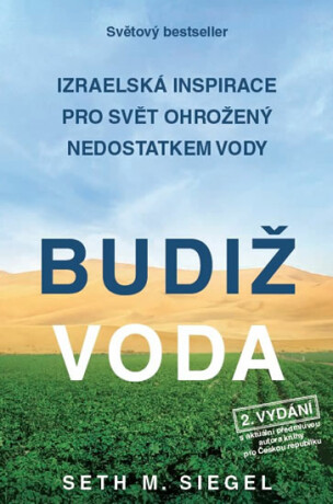 Budiž voda - Izraelská inspirace pro svět ohrožený nedostatkem vody - Seth M. Siegel
