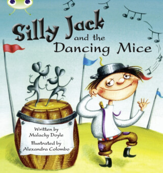 Bug Club Guided Fiction Year 1 Green B Silly Jack and the Dancing Mice - Doyle Malachy