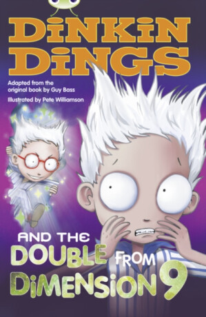 Bug Club Independent Fiction Year 4 Grey B Dinkin Dings and the Double Dimension Nine - Guy Bass,Maureen Haselhurst