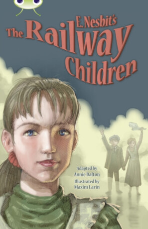 Bug Club Independent Fiction Year 5 Blue B E.Nesbit's The Railway Children - Annie Dalton