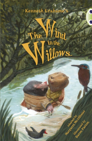 Bug Club Independent Fiction Year 5 Blue Kenneth Grahame's The Wind in the Willows - Margaret McAllister