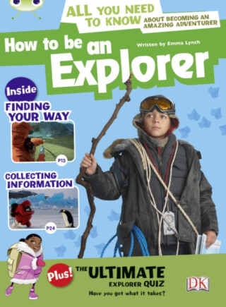 Bug Club Independent Non Fiction Year 4 Grey A How to Be an Explorer - Emma Lynch