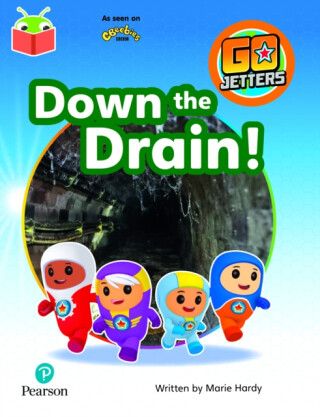 Bug Club Independent Phase 3 Unit 11: Go Jetters: Down the Drain - 