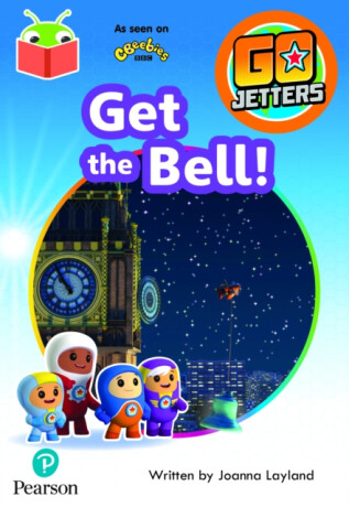 Bug Club Independent Phase 3 Unit 7: Go Jetters: Get the Bell! - 