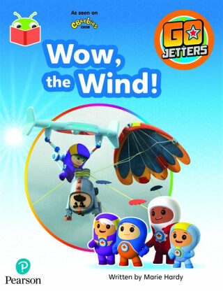 Bug Club Independent Phase 4 Unit 12: Go Jetters: Wow, the Wind! - 