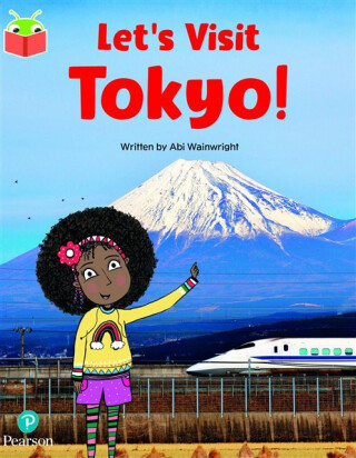 Bug Club Independent Phase 5 Unit 17: Let's Visit Tokyo! - 