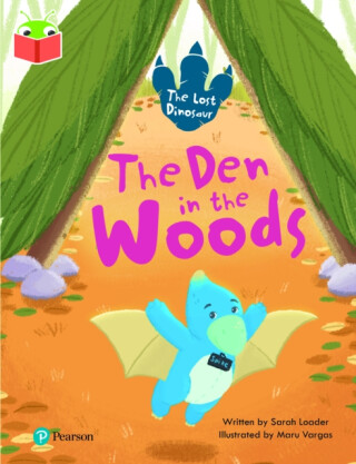 Bug Club Independent Phase 5 Unit 19: The Lost Dinosaur: The Den in the Woods - Sarah Loader