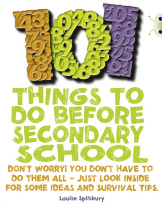 Bug Club NF Red (KS2) B/5B 101 Things to do before Secondary School - Louise Spilsbury