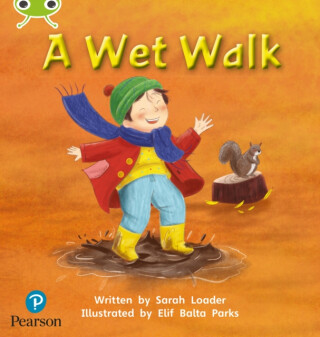 Bug Club Phonics - Phase 1 Unit 0: A Wet Walk - Pearson Education
