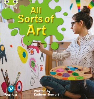 Bug Club Phonics - Phase 1 Unit 0: All Sorts of Art - Kathryn Stewart