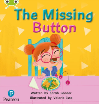 Bug Club Phonics - Phase 1 Unit 0: The Missing Button - Pearson Education