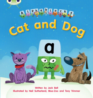 Bug Club Phonics - Phase 2 Unit 3: Alphablocks Cat and Dog - Jack Bell