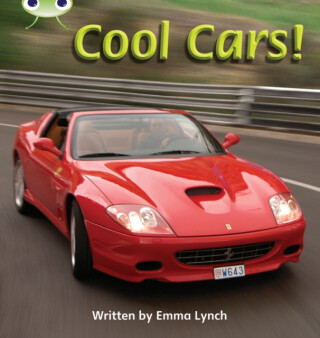 Bug Club Phonics - Phase 4 Unit 12: Cool Cars - Emma Lynch