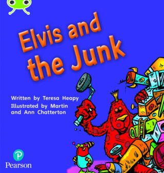 Bug Club Phonics - Phase 4 Unit 12: Elvis and the Junk - Teresa Heapy