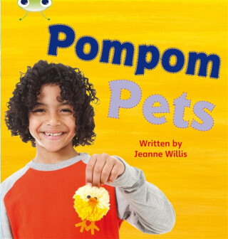 Bug Club Phonics - Phase 4 Unit 12: Pompom Pets - Willis Jeanne